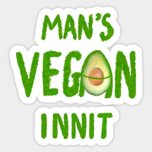 Man’s vegan innit Sticker